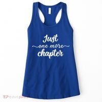 Funny Just One More Chapter Book Booklover Bookworm Nerd Cool Gift Women's Tank Top thumb 0