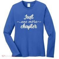 Funny Just One More Chapter Book Booklover Bookworm Nerd Cool Gift Women's Long Sleeve Shirt thumb 0