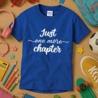 Funny Just One More Chapter Book Booklover Bookworm Nerd Cool Gift Kids T-Shirt thumb 3