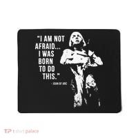 Feminist Joan Of Arc Am Not Afraid I Was Born Do This St. Mousepad thumb 0