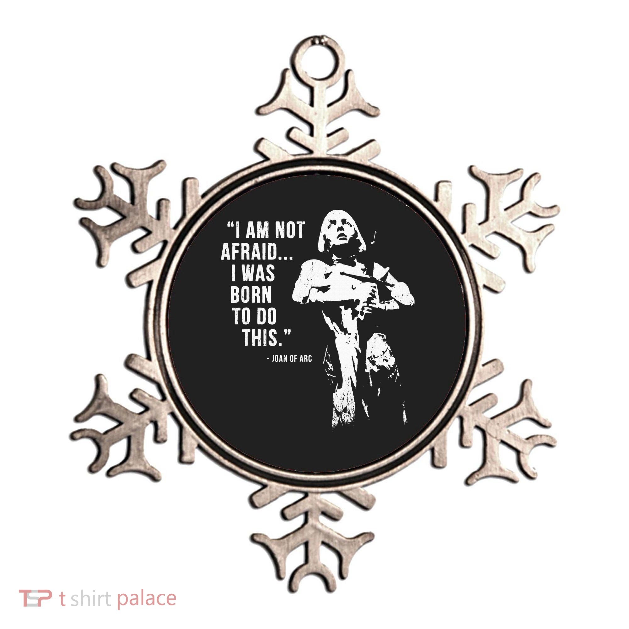 Feminist Joan Of Arc Am Not Afraid I Was Born Do This St. Ornament