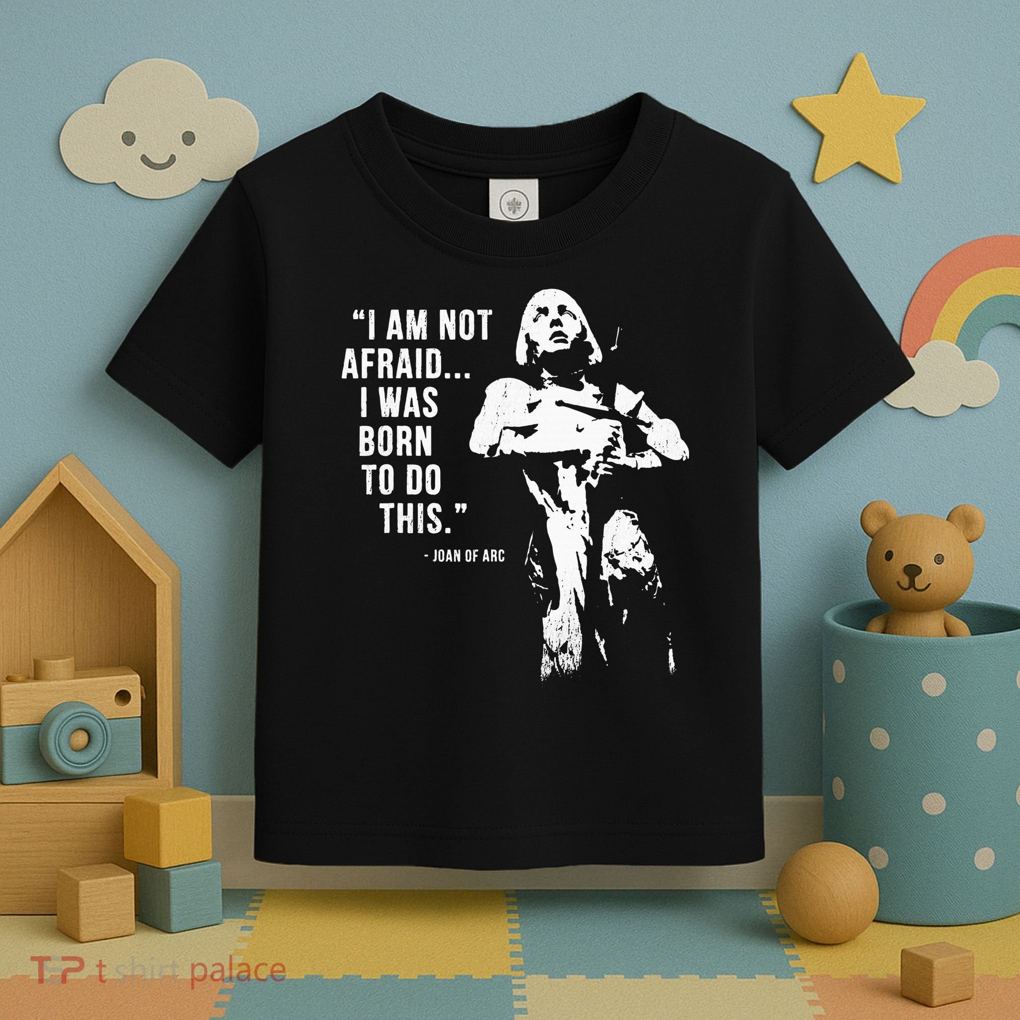Feminist Joan Of Arc Am Not Afraid I Was Born Do This St. Toddler T-Shirt