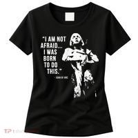 Feminist Joan Of Arc Am Not Afraid I Was Born Do This St. Women's T-Shirt thumb 0