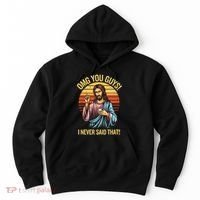 Funny Jesus Omg You Guys I Never Said That Hoodie thumb 0