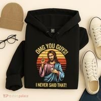 Funny Jesus Omg You Guys I Never Said That Hoodie thumb 4