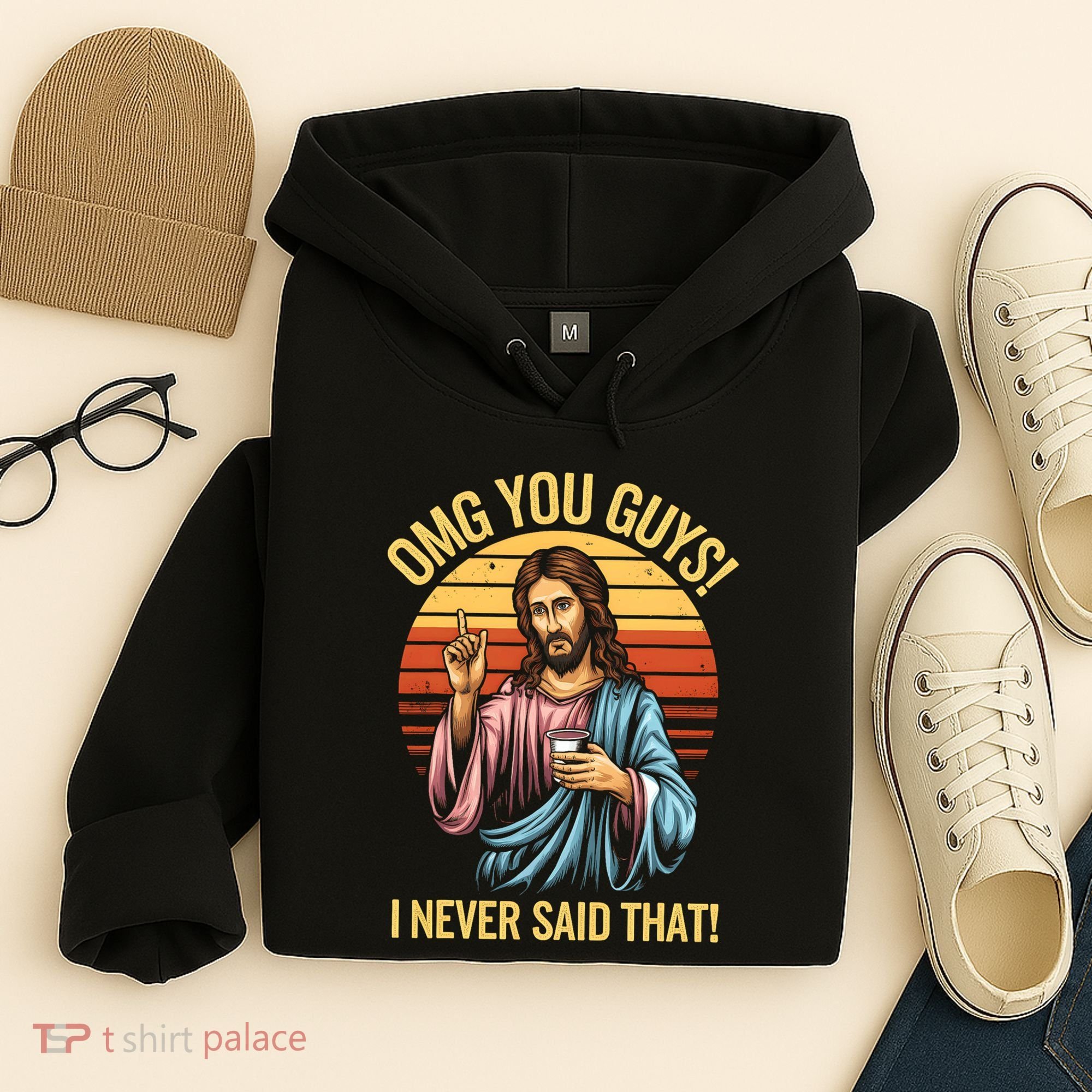 Funny Jesus Omg You Guys I Never Said That Hoodie