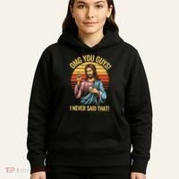 Funny Jesus Omg You Guys I Never Said That Hoodie thumb 5