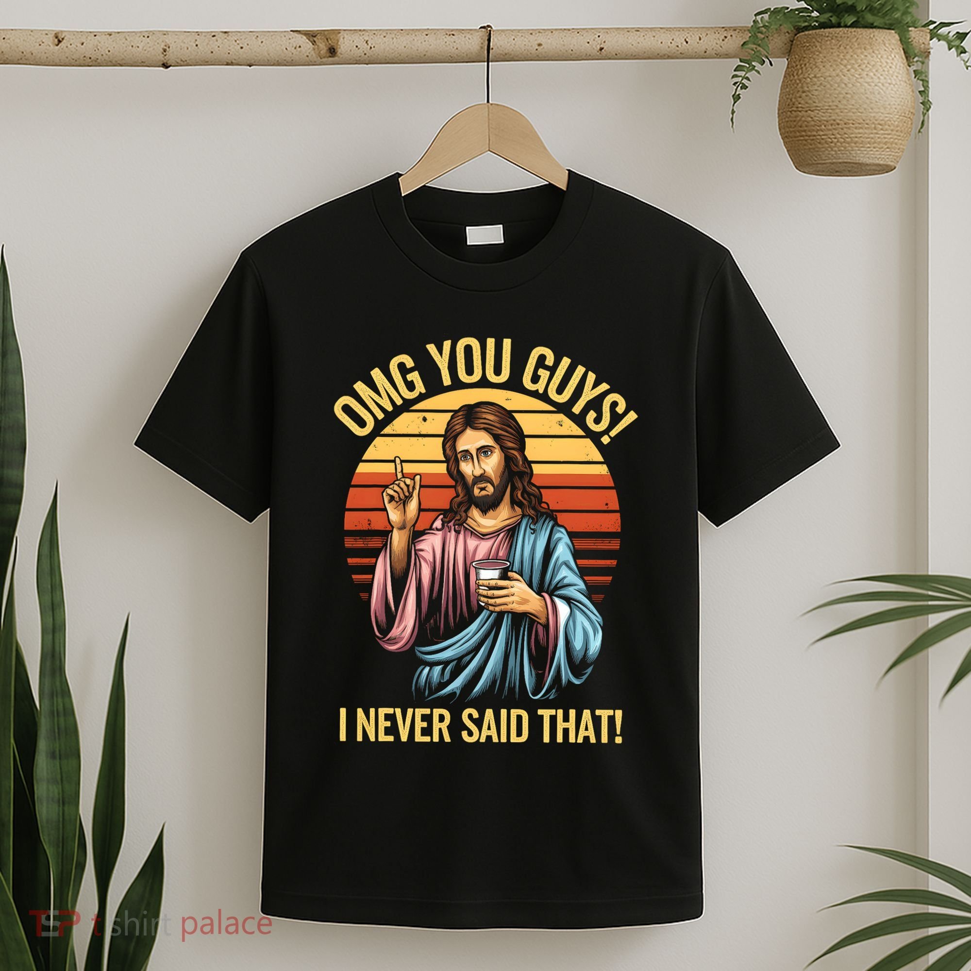 Funny Jesus Omg You Guys I Never Said That T-Shirt