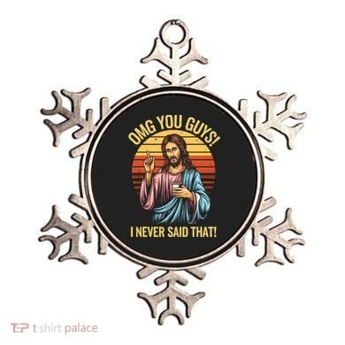 Funny Jesus Omg You Guys I Never Said That Ornament