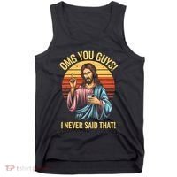 Funny Jesus Omg You Guys I Never Said That Tank Top thumb 0