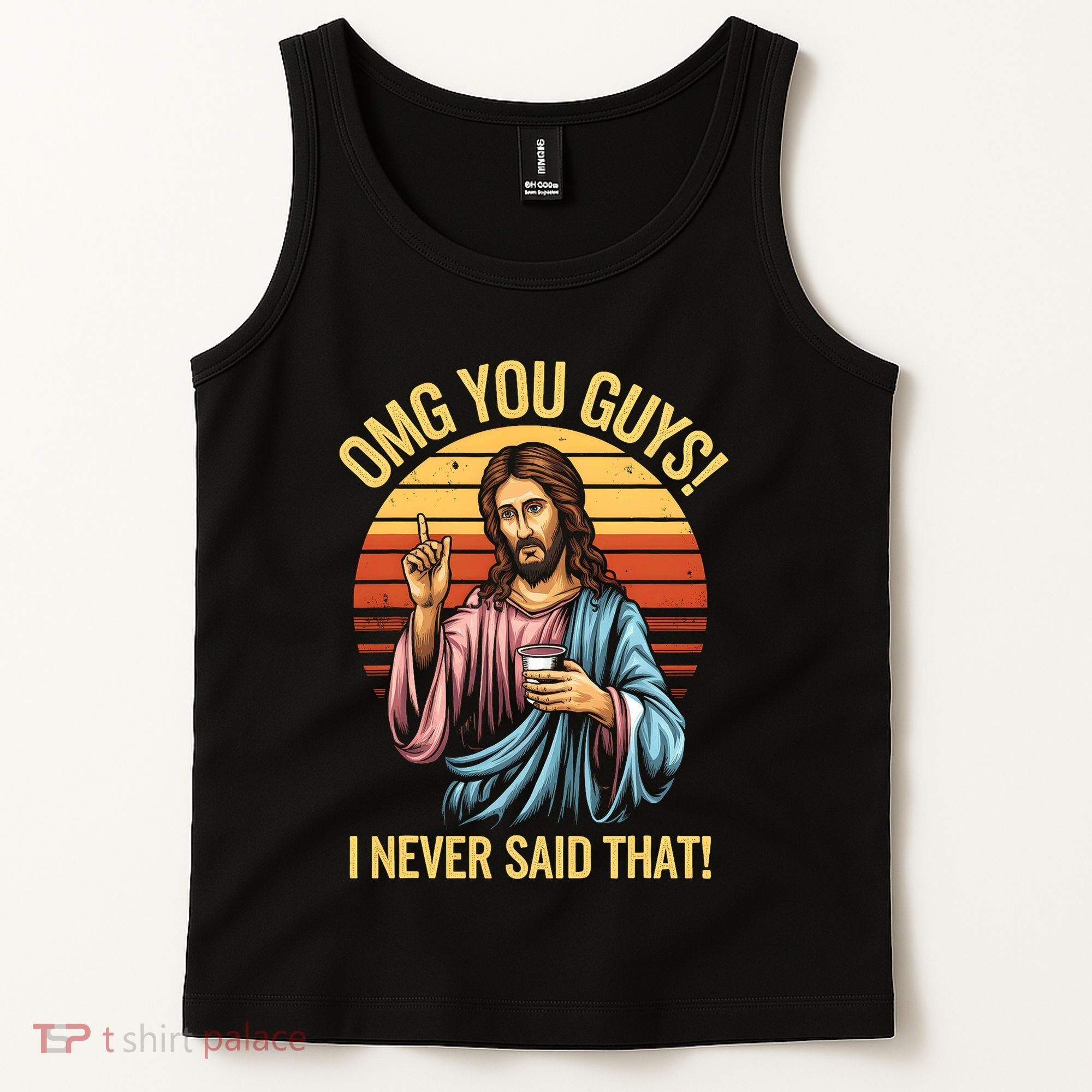 Funny Jesus Omg You Guys I Never Said That Tank Top