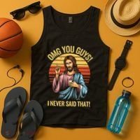 Funny Jesus Omg You Guys I Never Said That Tank Top thumb 4