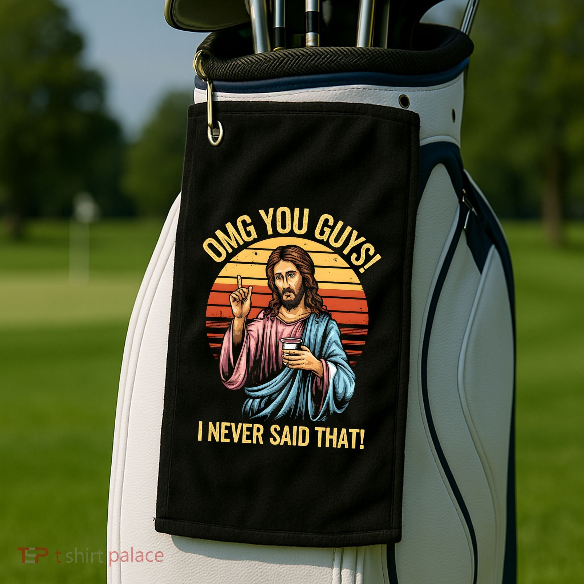 Funny Jesus Omg You Guys I Never Said That Golf Towel