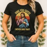 Funny Jesus Omg You Guys I Never Said That Women's T-Shirt thumb 2