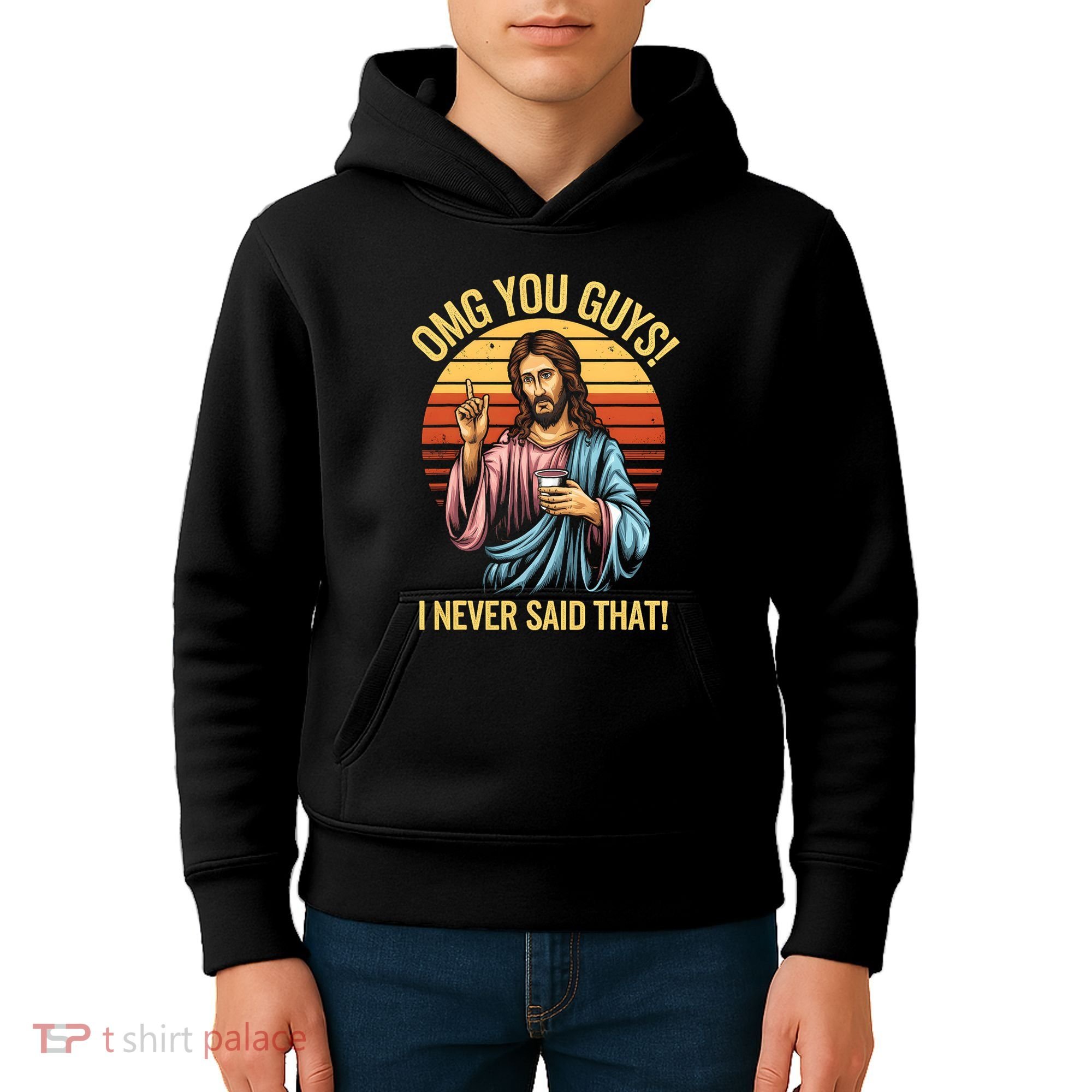Funny Jesus Omg You Guys I Never Said That Kids Hoodie