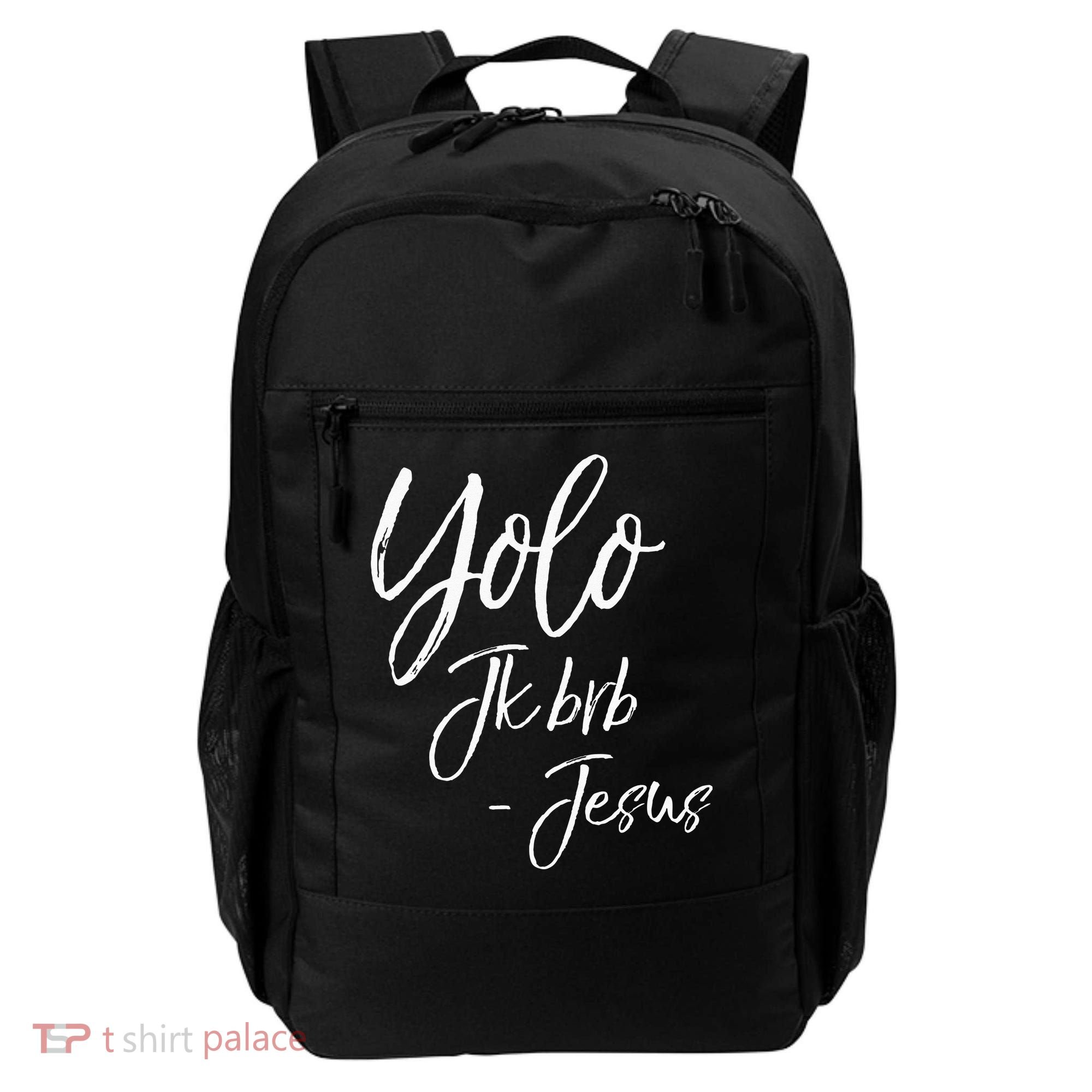 Funny Jesus Resurrection Quote Easter Yolo JK BRB Jesus Backpack