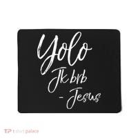 Funny Jesus Resurrection Quote Easter Yolo JK BRB Jesus Mousepad thumb 0