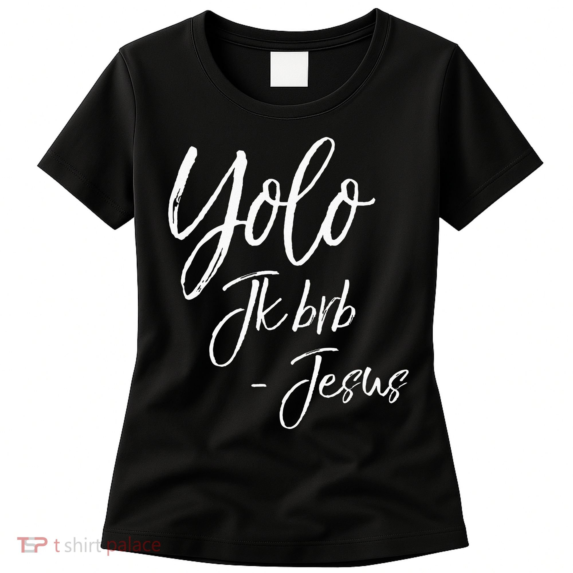 Funny Jesus Resurrection Quote Easter Yolo JK BRB Jesus Women's T-Shirt
