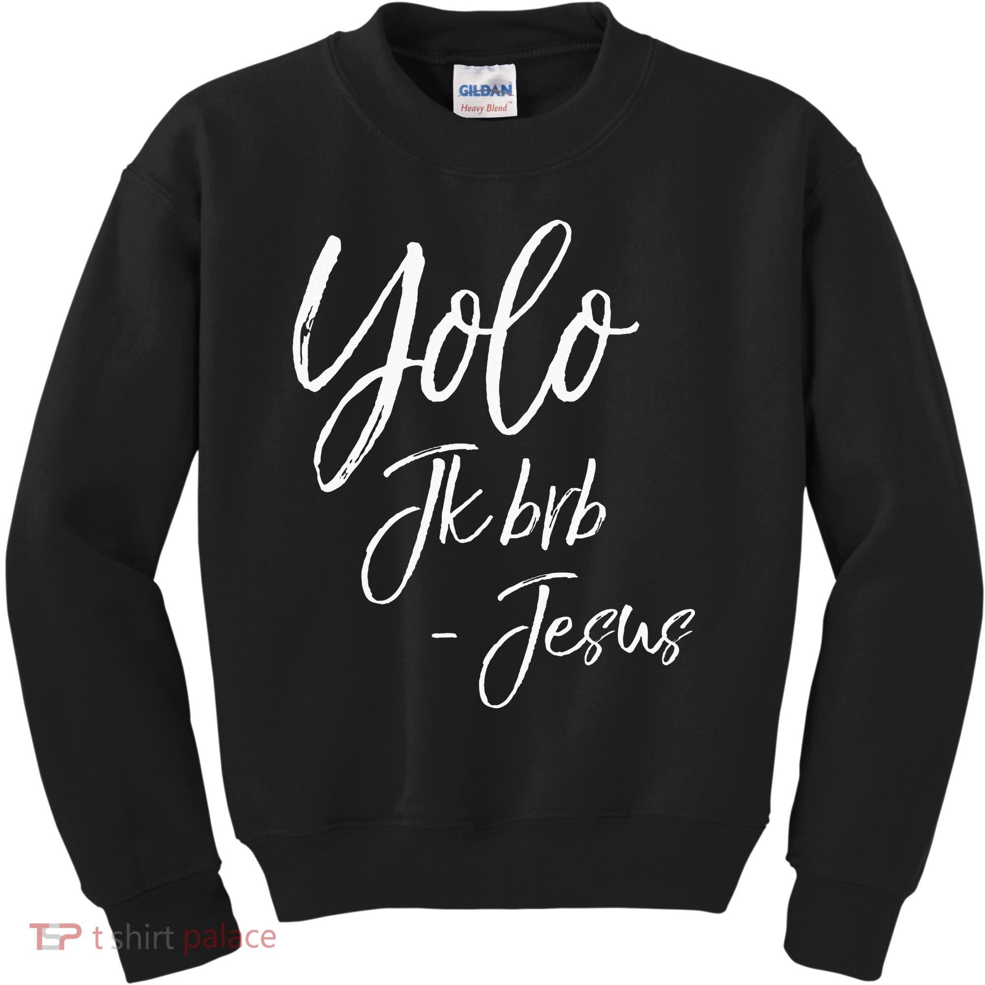 Funny Jesus Resurrection Quote Easter Yolo JK BRB Jesus Kids Sweatshirt