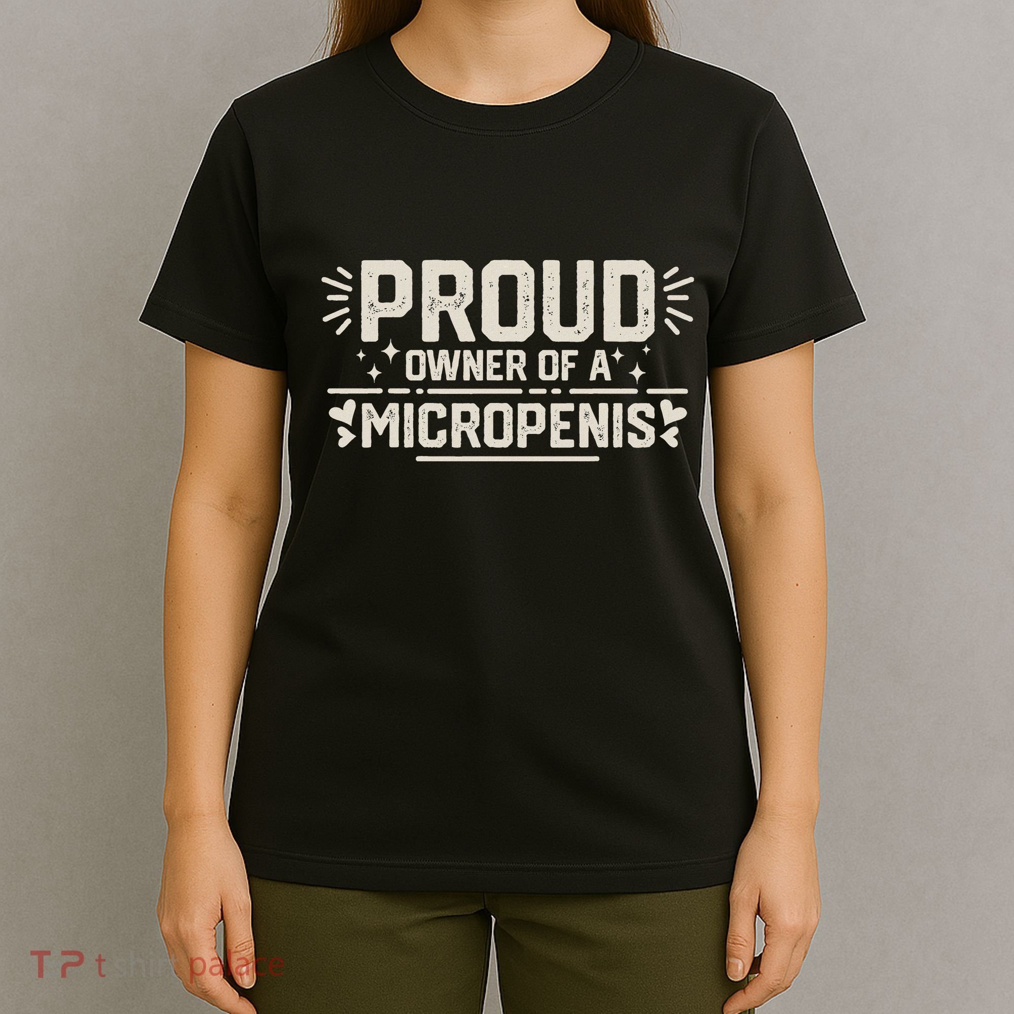 Funny Joke Rude Proud Owner Of A Micropenis Bachelor Party T-Shirt