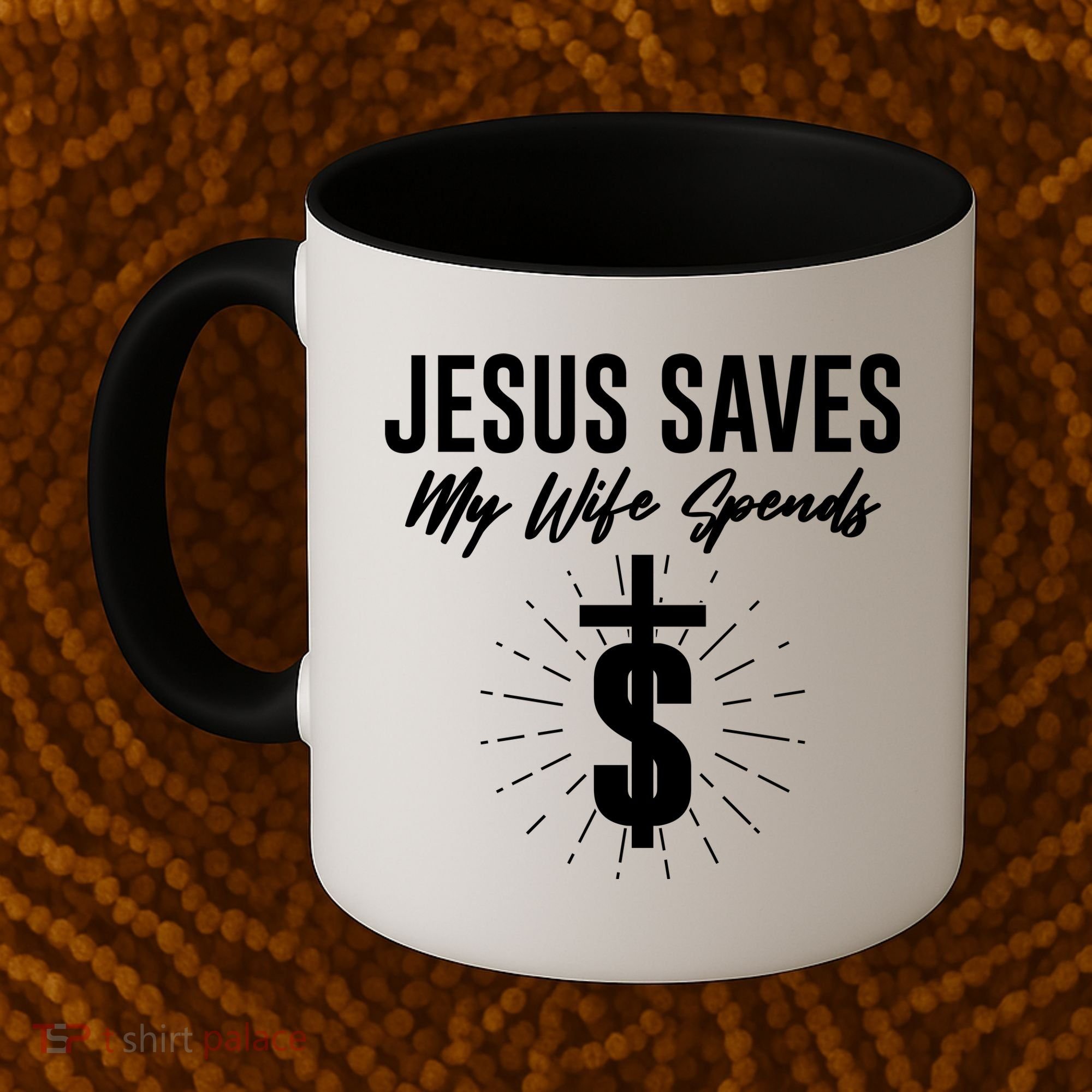 Funny Jesus Saves My Wife Spends Coffee Mug