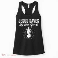Funny Jesus Saves My Wife Spends Women's Tank Top thumb 0