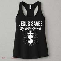 Funny Jesus Saves My Wife Spends Women's Tank Top thumb 3