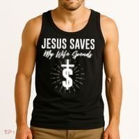 Funny Jesus Saves My Wife Spends Tank Top thumb 3