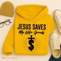 Funny Jesus Saves My Wife Spends Hoodie thumb 4