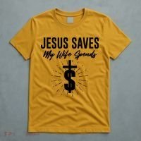 Funny Jesus Saves My Wife Spends T-Shirt thumb 5