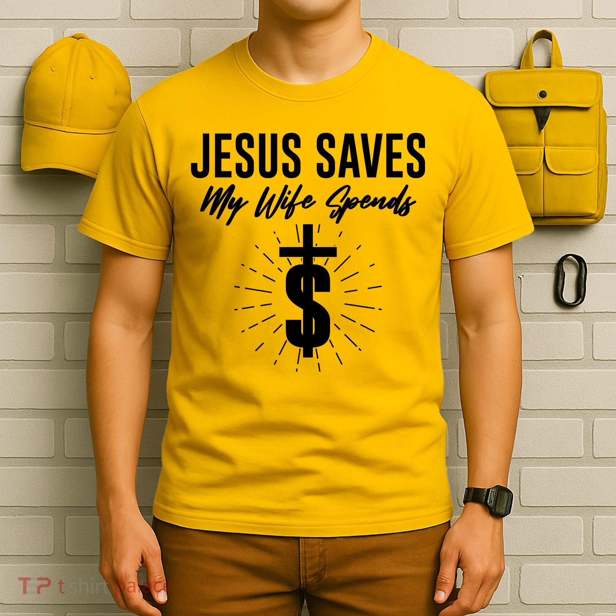 Funny Jesus Saves My Wife Spends T-Shirt