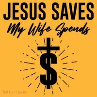Funny Jesus Saves My Wife Spends Mousepad thumb 1
