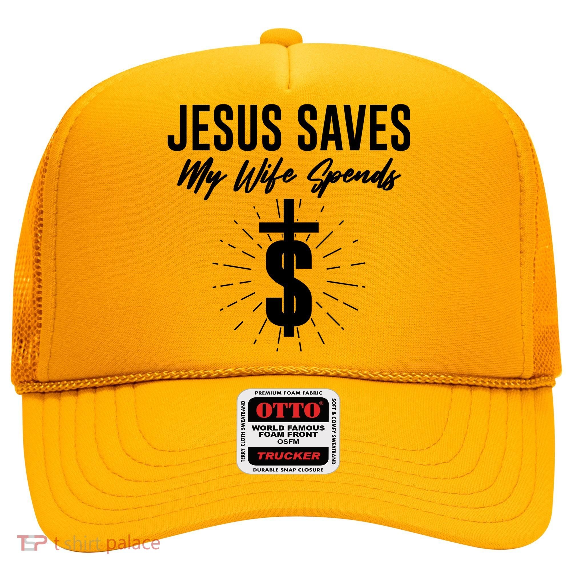 Funny Jesus Saves My Wife Spends Hat