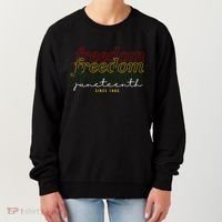 Freedom Juneteenth Since 1865 Women's Sweatshirt thumb 0