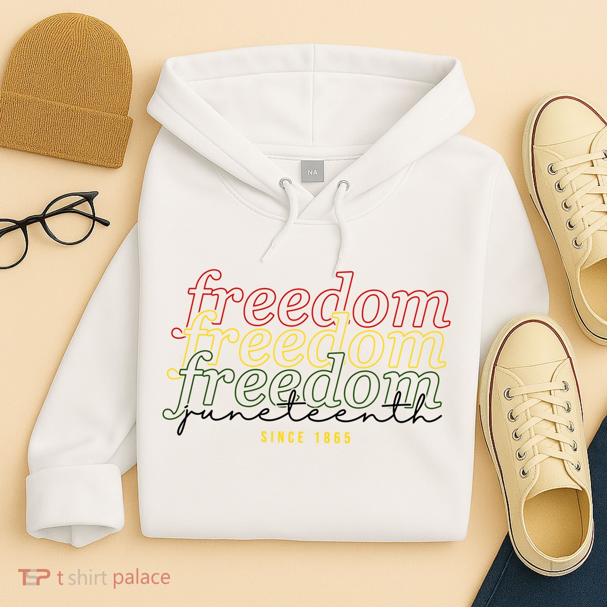 Freedom Juneteenth Since 1865 Hoodie