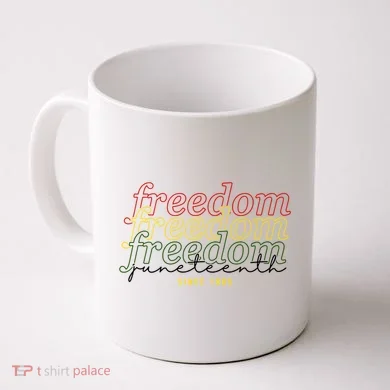 Freedom Juneteenth Since 1865 Coffee Mug