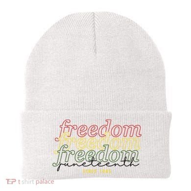 Freedom Juneteenth Since 1865 Beanie