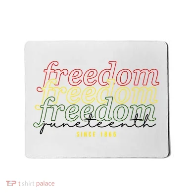 Freedom Juneteenth Since 1865 Mousepad