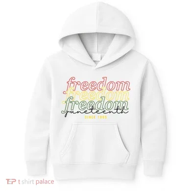 Freedom Juneteenth Since 1865 Kids Hoodie