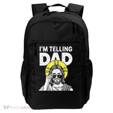 Funny Jesus Saying Im Telling Dad Backpack