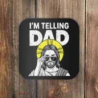 Funny Jesus Saying Im Telling Dad Coaster thumb 0