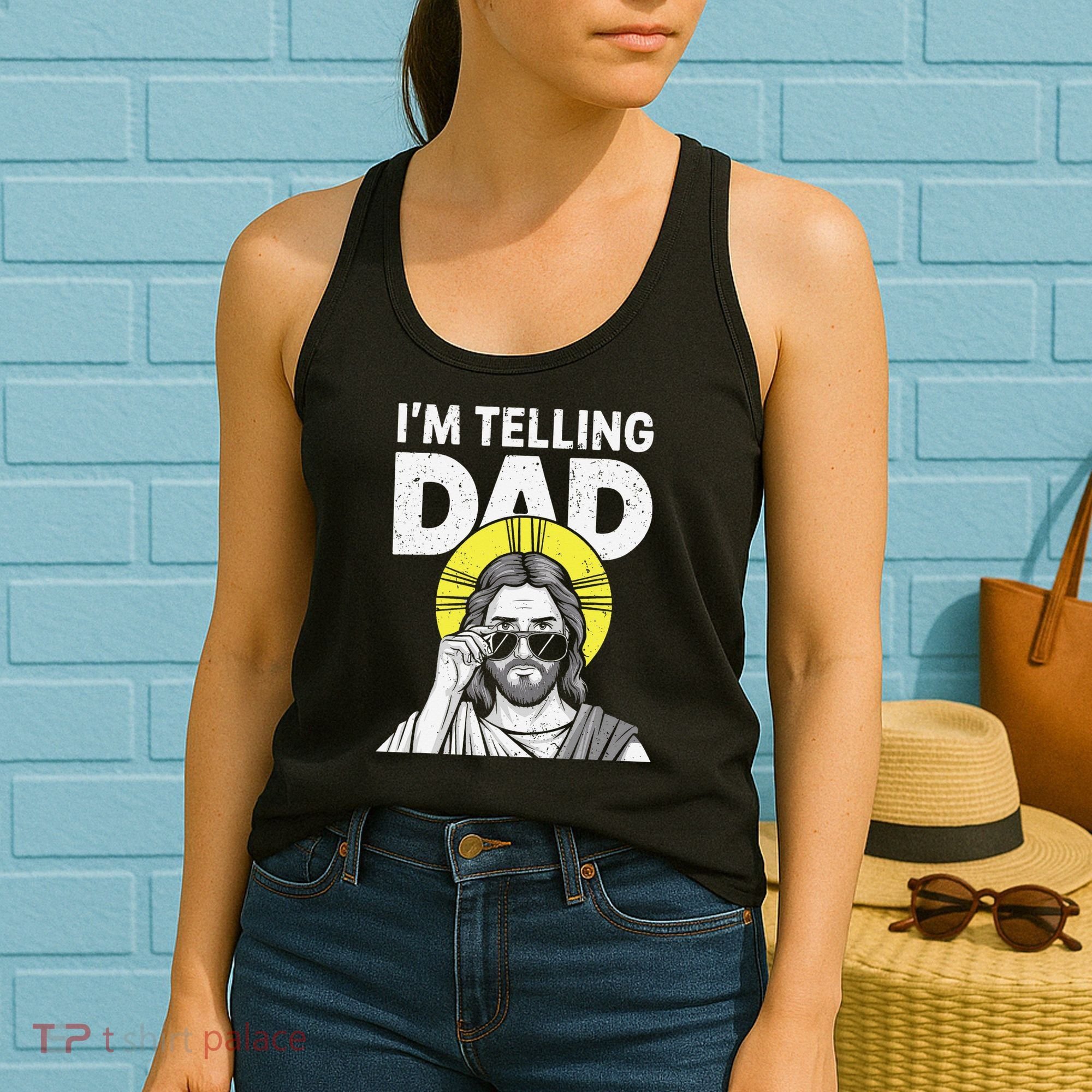 Funny Jesus Saying Im Telling Dad Women's Tank Top