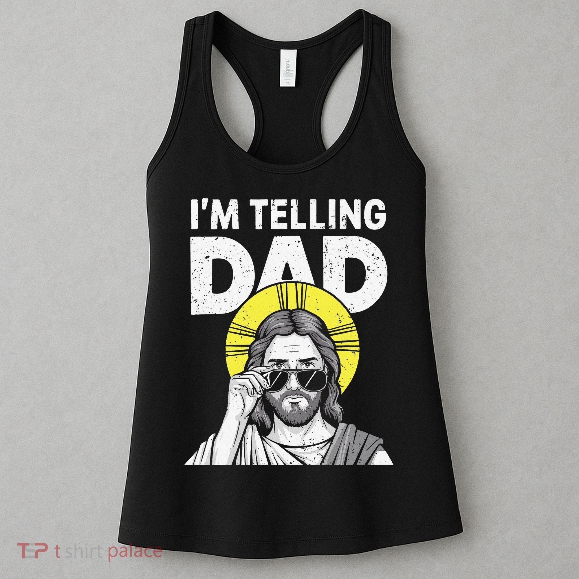 Funny Jesus Saying Im Telling Dad Women's Tank Top