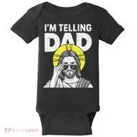 Funny Jesus Saying Im Telling Dad Baby Bodysuit thumb 0