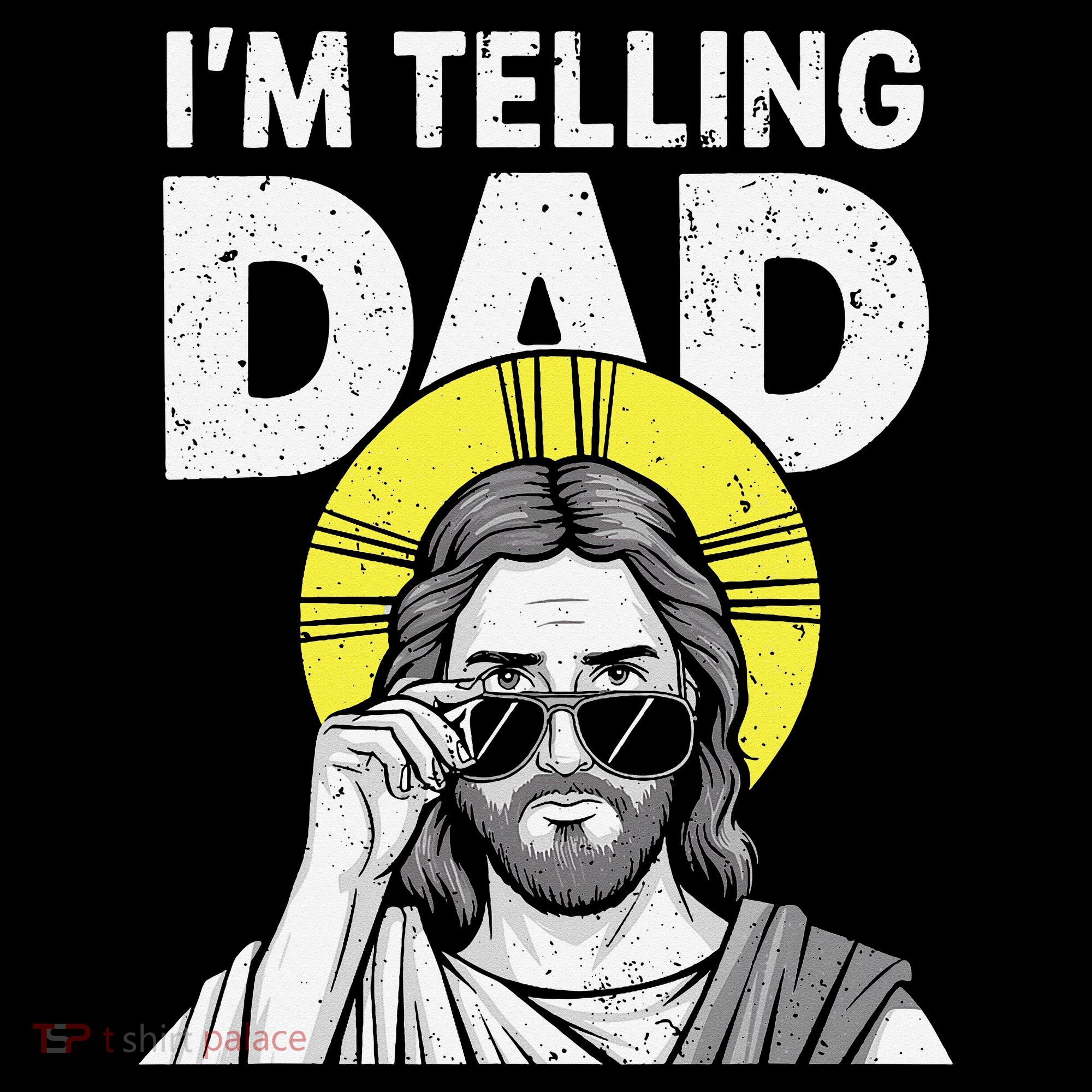 Funny Jesus Saying Im Telling Dad Tank Top