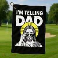 Funny Jesus Saying Im Telling Dad Golf Towel thumb 1