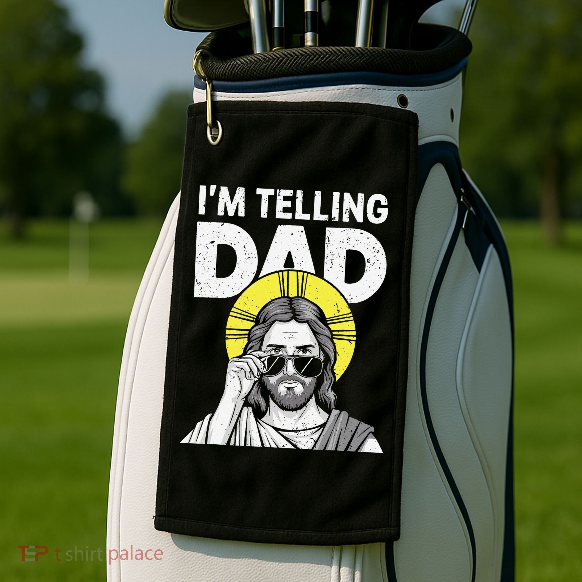 Funny Jesus Saying Im Telling Dad Golf Towel