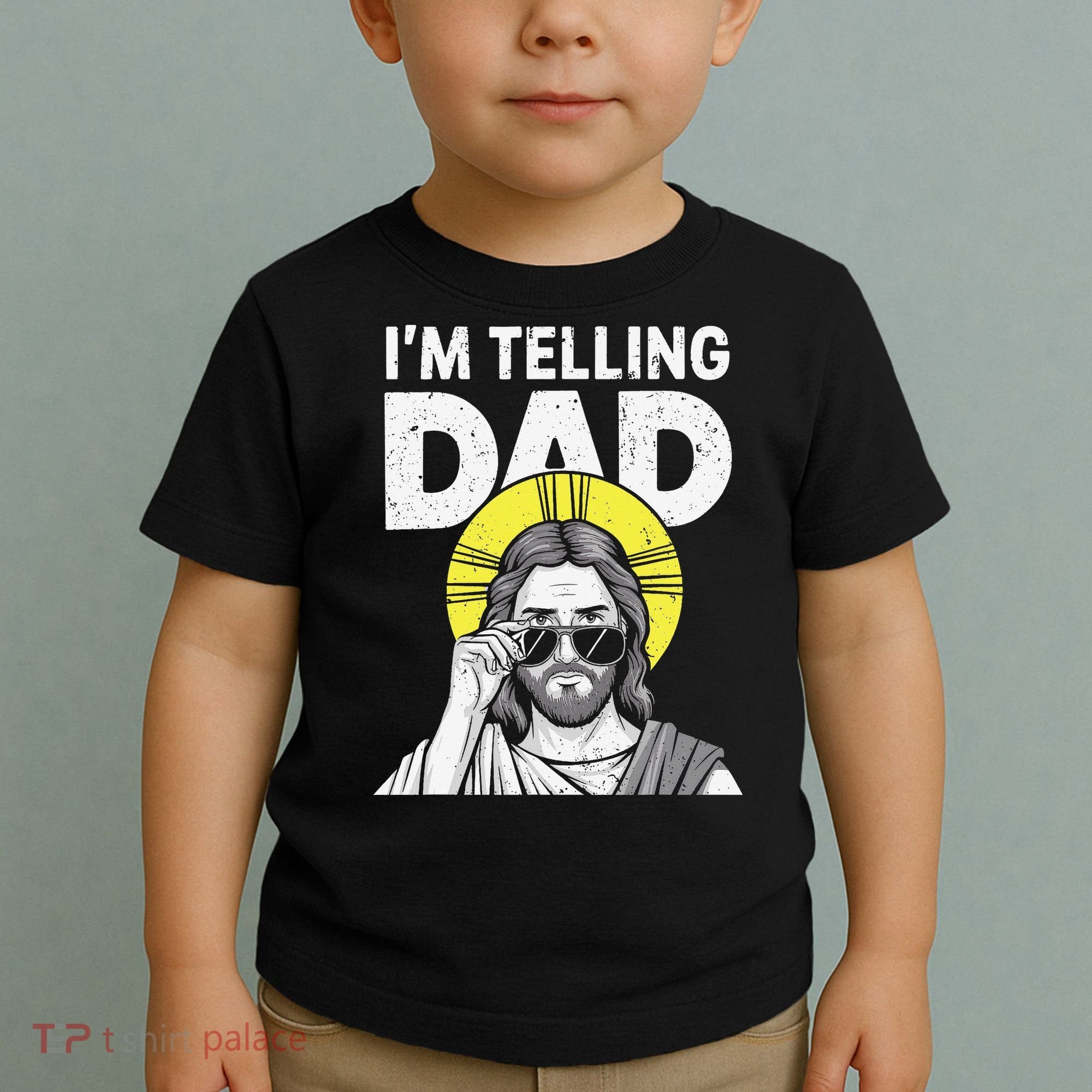 Funny Jesus Saying Im Telling Dad Toddler T-Shirt