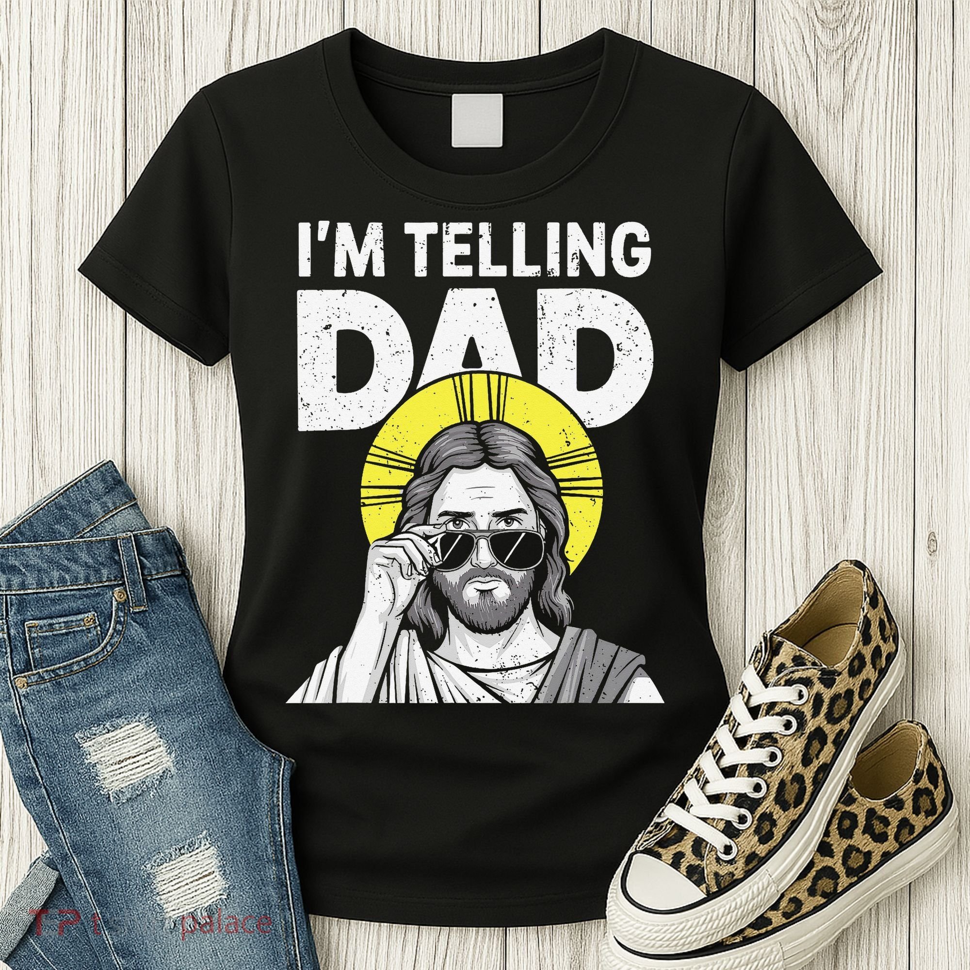 Funny Jesus Saying Im Telling Dad Women's T-Shirt