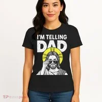 Funny Jesus Saying Im Telling Dad Women's T-Shirt thumb 4